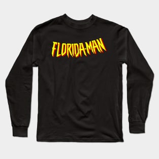 Florida-Man Long Sleeve T-Shirt